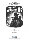 Üとは何者？  (ロベルト・デラノフ)（テューバ四重奏）【Wer ist Monsieur "Ü"?】