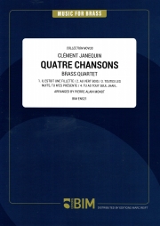 4つの歌  (クレマン・ジャヌカン)（金管四重奏）【Quatre Chansons】