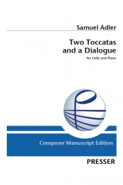 2つのトッカータと対話曲 (サミュエル・アドラー)（チェロ+ピアノ）【Two Toccatas and a Dialogue】