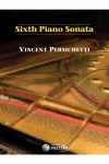 ピアノ・ソナタ・第6番（ヴィンセント・パーシケッティ）（ピアノ）【Sixth Piano Sonata】