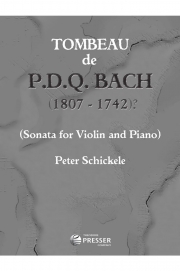P.D.Q.バッハの追悼曲 (ピーター・シッケル)（ヴァイオリン+ピアノ）【Tombeau De P.D.Q. Bach】