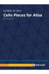アリサのためのチェロ小品（陳 怡）（チェロ）【Cello Pieces for Alisa】
