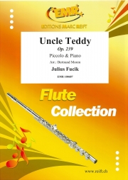 叔父テディ (ユリウス・フチーク) （ピッコロ+ピアノ）【Uncle Teddy Op. 239】