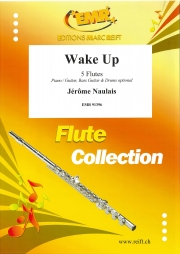 ウェイク・アップ（ジェローム・ノーレ）（フルート五重奏）【Wake Up】