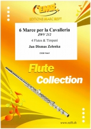 騎兵隊のための6つの行進曲  (ヤン・ディスマス・ゼレンカ)（フルート四重奏+ティンパニ）【6 Marce per la Cavalleria】
