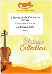 騎兵隊のための6つの行進曲  (ヤン・ディスマス・ゼレンカ)（チェロ四重奏+ティンパニ）【6 Marce per la Cavalleria】