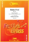 テープは切られた・Op.45（エドゥアルド・シュトラウス）（金管四重奏）【Bahn Frei Op. 45】