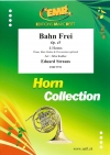 テープは切られた・Op.45（エドゥアルド・シュトラウス）（ホルン四重奏）【Bahn Frei Op. 45】