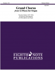 大合唱「オルガンのための12の小品」より  (テオドール・デュボワ)（金管五重奏+オルガン）【Grand Chorus from 12 Pieces for Organ】