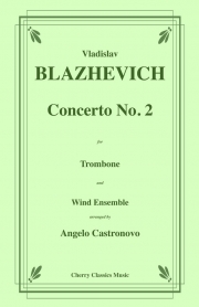 協奏曲第2番（ウラディスラフ・ブラゼヴィッチ）（トロンボーン・フィーチャー）【Concerto No. 2】
