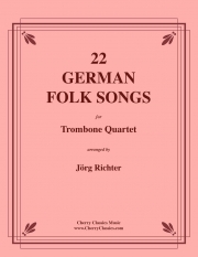 22のドイツ民謡（トロンボーン四重奏）【22 German Folk Songs】