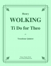 Ti Do for Theo  (ヘンリー・ヴォルキング)（トロンボーン五重奏）