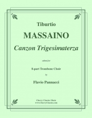 トリジスティマターザの歌 (ティブルツィオ・マッサイノ)（トロンボーン八重奏）【Canzon Trigesimaterza】