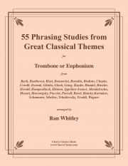 55のクラシック主題からのフレーズ練習（トロンボーン）【55 Phrasing Studies from Great Classical Themes】