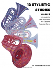12の様式的練習曲第2巻  (ジェシカ・ホーソーン) （テューバ）【12 Stylistic Studies for Tuba or Bass Trombone, Volume 2】
