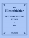 12のオーケストラ・エチュード第1巻  (カール・ヒンタービヒラー) （テューバ）【Twelve Orchestral Etudes for Tuba, Volume 1】
