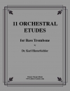 11のオーケストラ・エチュード  (カール・ヒンタービヒラー) （バストロンボーン）【11 Orchestral Etudes】