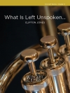 What Is Left Unspoken…（クリフトン・ジョーンズ）