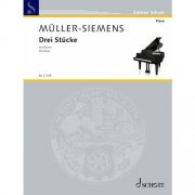 3つの小品（デトレフ・ミュラー＝ジーメンス）（ピアノ）【Drei Stucke】