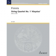 弦楽四重奏曲・No.1（エドモンド・フィニス）（弦楽四重奏）【String Quartet No 1 'Aloysius'】