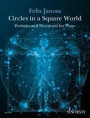 サークルズ・イン・ア・スクエア・ワールド（フェリックス・ヤノサ）（ピアノ）【Circles in a Square World】