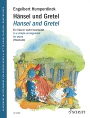 ヘンゼルとグレーテル（エンゲルベルト・フンパーディンク）（ピアノ）【Hansel and Gretel Op. 67】