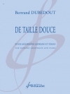 ド・タイユ・ドゥース  (ベルトラン・デュブドゥ)（ソプラノサックス+ピアノ）【De Taille Douce】