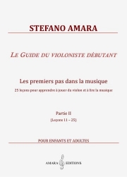 初心者ヴァイオリニストのためのガイド・Vol.2  (ステファノ・アマラ)（ヴァイオリン）【Le Guide du violoniste débutant. Partie II】