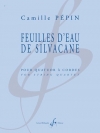 シルヴァカンの水の葉（カミーユ・ペパン）（弦楽四重奏）【Feuilles d’eau de Silvacane】