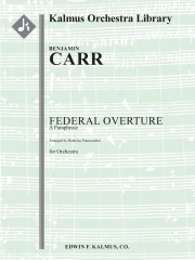連邦序曲 「パラフレーズ」  (ベンジャミン・カー)【Federal Overture: A Paraphrase】